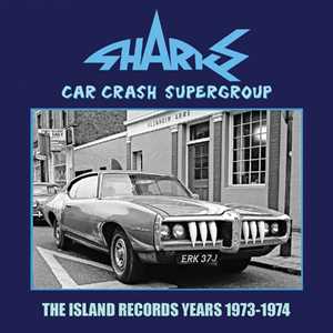 CD Car Crash Supergroup - The Island Years Sharks