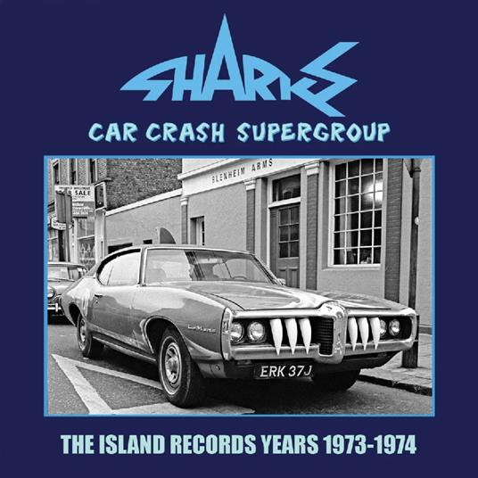 Car Crash Supergroup - The Island Years - CD Audio di Sharks