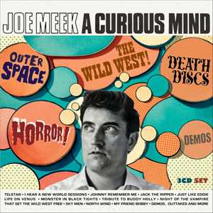 CD Joe Meek. A Curious Mind – Outer Space, Horror, Death Discs, Wild West, & Demos 