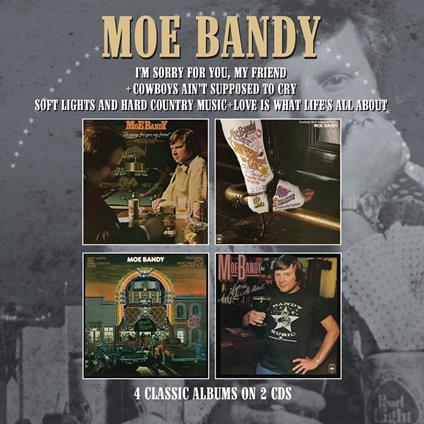 I'm Sorry For You My Friend-Cowboys Aint Supposed to City - CD Audio di Moe Bandy