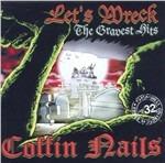 Let Swreck. The Gravest Hits - CD Audio di Coffin Nails