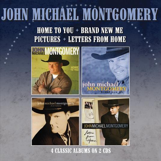 Home To You - Brand New Me - Pictures - Letter - CD Audio di John Michael Montgomery