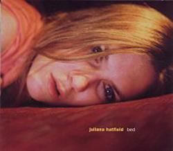 Bed - CD Audio di Juliana Hatfield