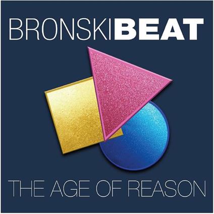 Age of Reason (Deluxe Edition) - CD Audio di Bronski Beat