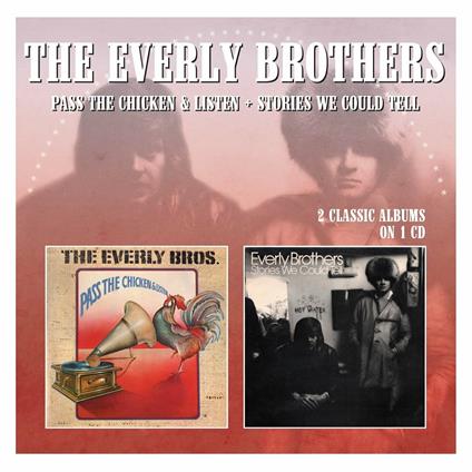 Pass the Chicken & Listen - Stories - CD Audio di Everly Brothers