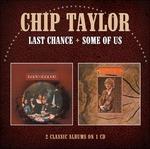 Last Chance - Some of Us - CD Audio di Chip Taylor
