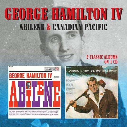 Abilene - Canadian Pacific - CD Audio di George Hamilton IV