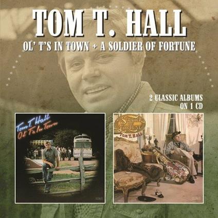 Ol' T's in Town - A Soldier of Fortun - CD Audio di Tom T. Hall