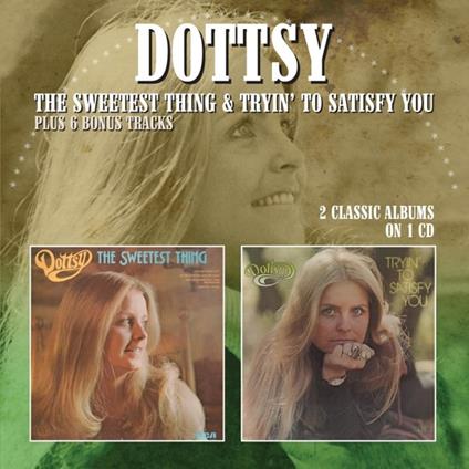 Sweetest Thing - Tryinto Satisfy You - CD Audio di Dottsy