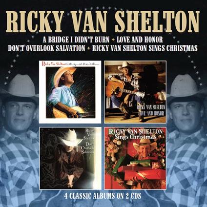 A Bridge I Didn't Burn - Love and Honor - Don't Overlook Salvation - Ricky Van Shelton Sings Christmas - CD Audio di Ricky Van Shelton