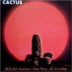 Cactus - One Way... Or Another - CD Audio di Cactus