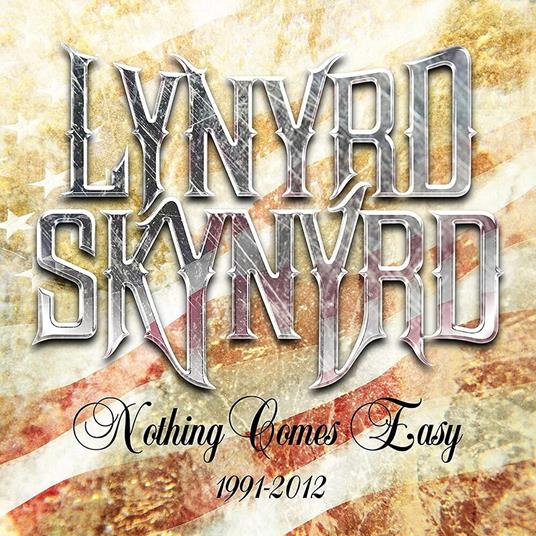 Nothing Comes Easy - CD Audio di Lynyrd Skynyrd