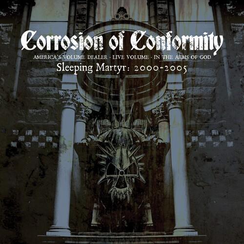 Sleeping Matyr. 2000-2005 - CD Audio di Corrosion of Conformity