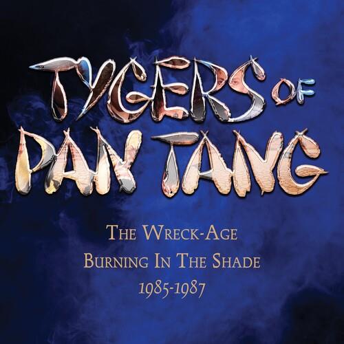 The Wreck-Age-Burning In The Shade - CD Audio di Tygers of Pan Tang