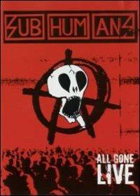 The Subhumans. All Gone Live (DVD) - DVD di Subhumans
