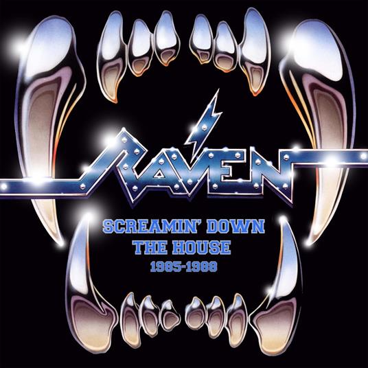 Screamin' Down The House (1985-1988) - CD Audio di Raven