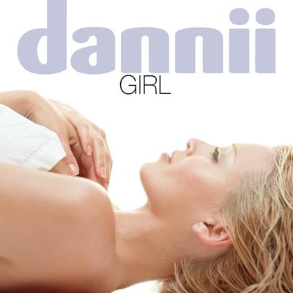 Girl (25th Anniversary Edition) - CD Audio di Dannii Minogue