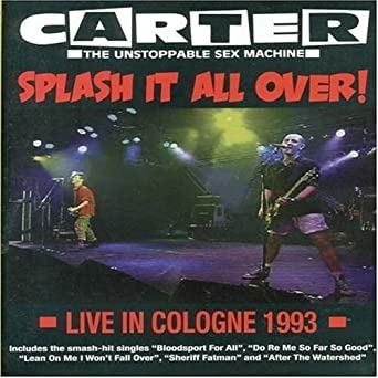 Carter Usm. Splash It All Over. Live In Cologne (DVD) - DVD di Carter USM