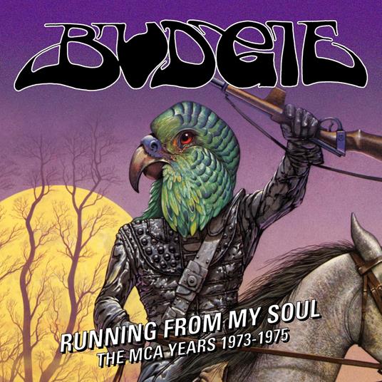 Running From My Soul The MCA Years 1973-1975 - CD Audio di Budgie