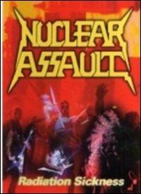 Nuclear Assault. Radiation Sickness (DVD) - DVD di Nuclear Assault