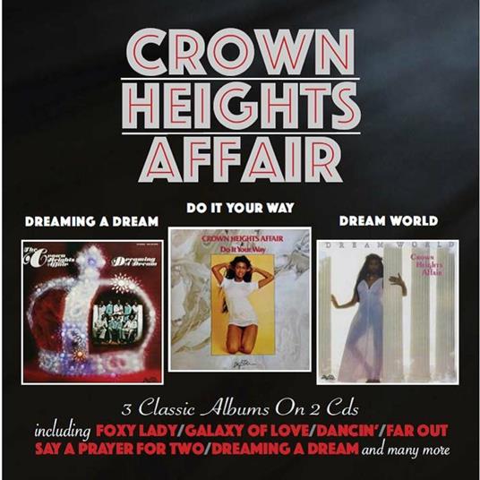 Dreaming a Dream - Do it Your Way - Dream World - CD Audio di Crown Heights Affair