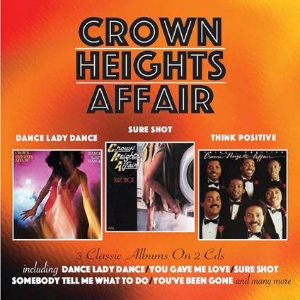 Dance Lady Dance - Sure Hot - Think Positive - CD Audio di Crown Heights Affair