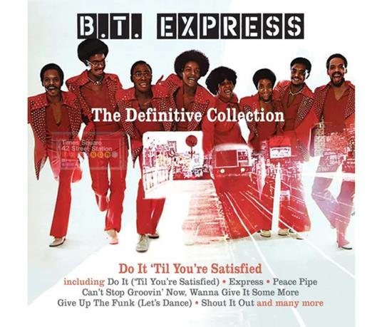 Definitive Collection - Do It Til You're - CD Audio di BT Express