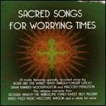 Sacred Songs for Worrying Times