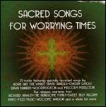 Sacred Songs for Worrying Times - CD Audio
