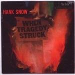 When Tragedy Struck - CD Audio di Hank Snow
