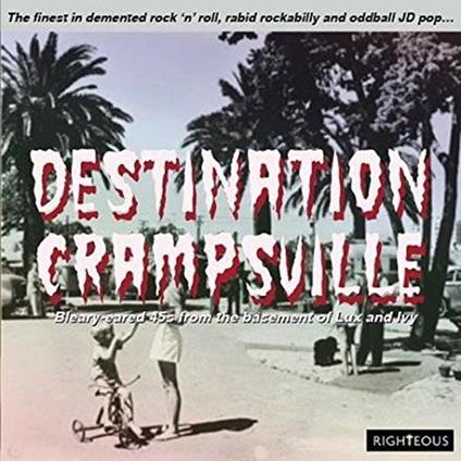 Destination Crampsville. The Finest in Demented Rock'N'Roll - CD Audio