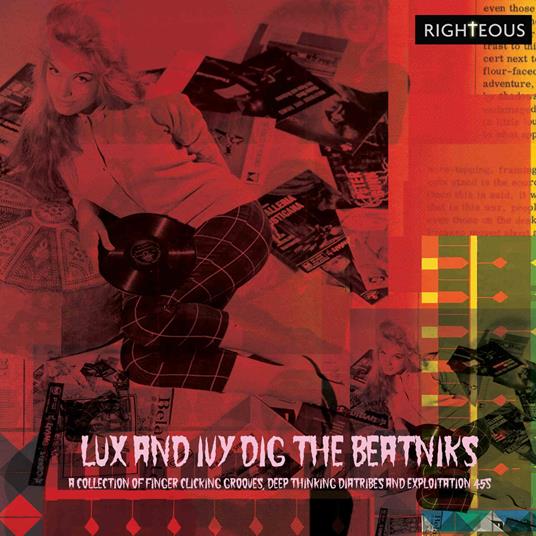 Lux and Ivy's Dig the Beatniks. A Collection of Finger Lickin' Grooves, Deep Thinkin' Diatribes and Exploitation 45s - CD Audio