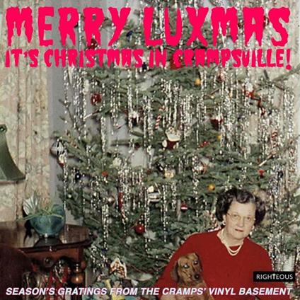 Merry Luxmas. It's Christmas in Crampsville! Season's Gratings from the Cramps' Vinyl Basement - CD Audio