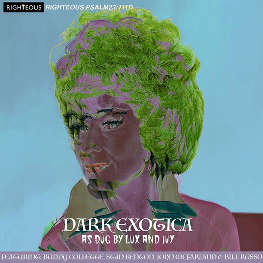 Dark Exotica. As Dug By Lux And Ivy - CD Audio