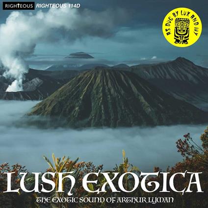 Lush Exotica. The Exotic Sound Of... - CD Audio di Arthur Lyman