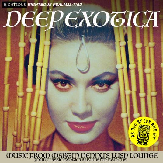 Deep Exotica - Music From Martin Denny's Lush Lounge - CD Audio di Martin Denny