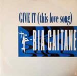 Give It (This Love Song)