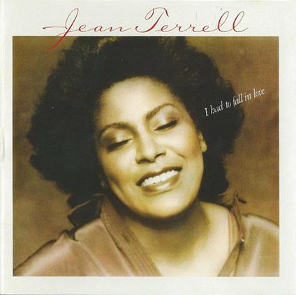 I Had To Fall In Love - CD Audio di Jean Terrell
