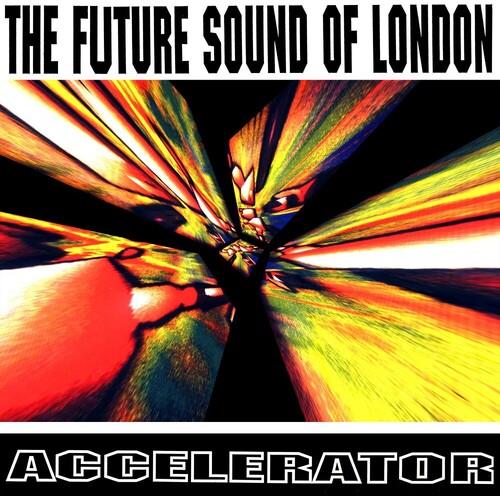 Accelerator - Vinile LP di Future Sound of London
