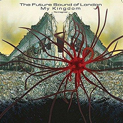 My Kingdom (RSD) - Vinile LP di Future Sound of London