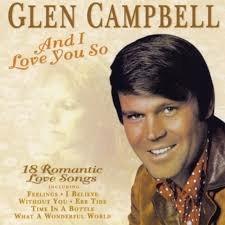 And I Love You so - CD Audio di Glen Campbell