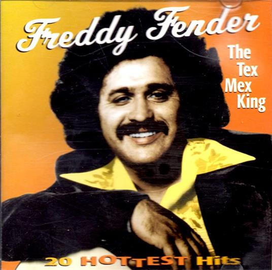 Tex Mex King - CD Audio di Freddy Fender