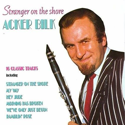 Stranger on the Shore - CD Audio di Acker Bilk