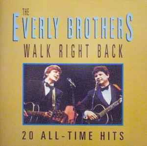Walk Right Back (20 All-Time Hits) - CD Audio di Everly Brothers