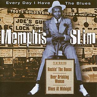 Every Day I Have The Blues - CD Audio di Memphis Slim