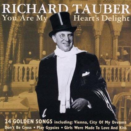 You Are My Heart's Delight - CD Audio di Richard Tauber
