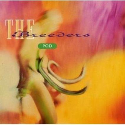 Pod - CD Audio di Breeders
