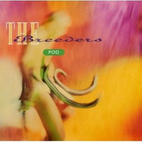 Pod - CD Audio di Breeders