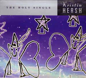 The Holy Single - CD Audio di Kristin Hersh