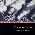 Blue Bell Knoll - CD Audio di Cocteau Twins